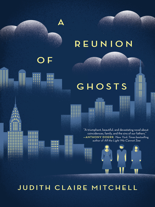 Title details for A Reunion of Ghosts by Judith Claire Mitchell - Available